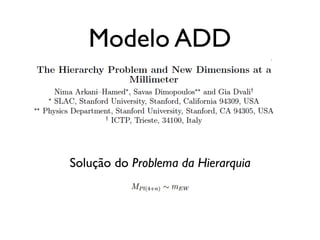 Modelo ADD
Solução do Problema da Hierarquia
 