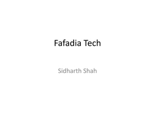Fafadia Tech Sidharth Shah 