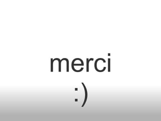 merci
 :)
 
