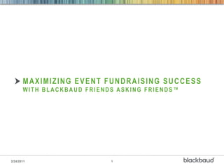 Maximizing event fundraising success with Blackbaud friends asking friends™ 