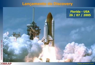 Lançamento do Discovery Florida - USA 26 / 07 / 2005 