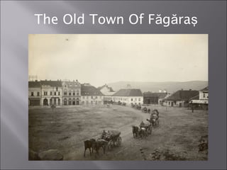 The Old Town Of Făgăraş
.

 