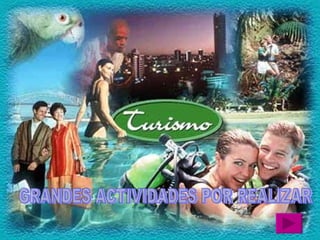 GRANDES ACTIVIDADES POR REALIZAR 