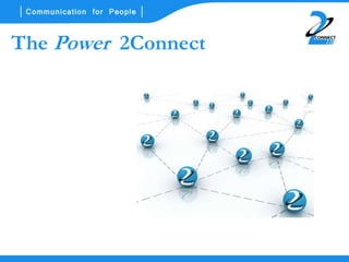The Power 2Connect
 