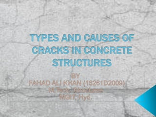 Fahad types and causes of cracks in concrete structures | PPTX