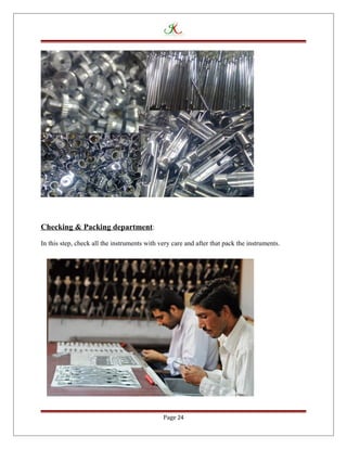 Checking & Packing department:
In this step, check all the instruments with very care and after that pack the instruments.
Page 24
 