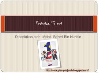 Disediakan oleh; Mohd. Fahmi Bin Nurikin




                  http://notappismpsejarah.blogspot.com/
 