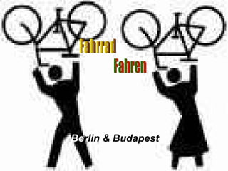 Be rlin & Budapest Fahrrad Fahren 