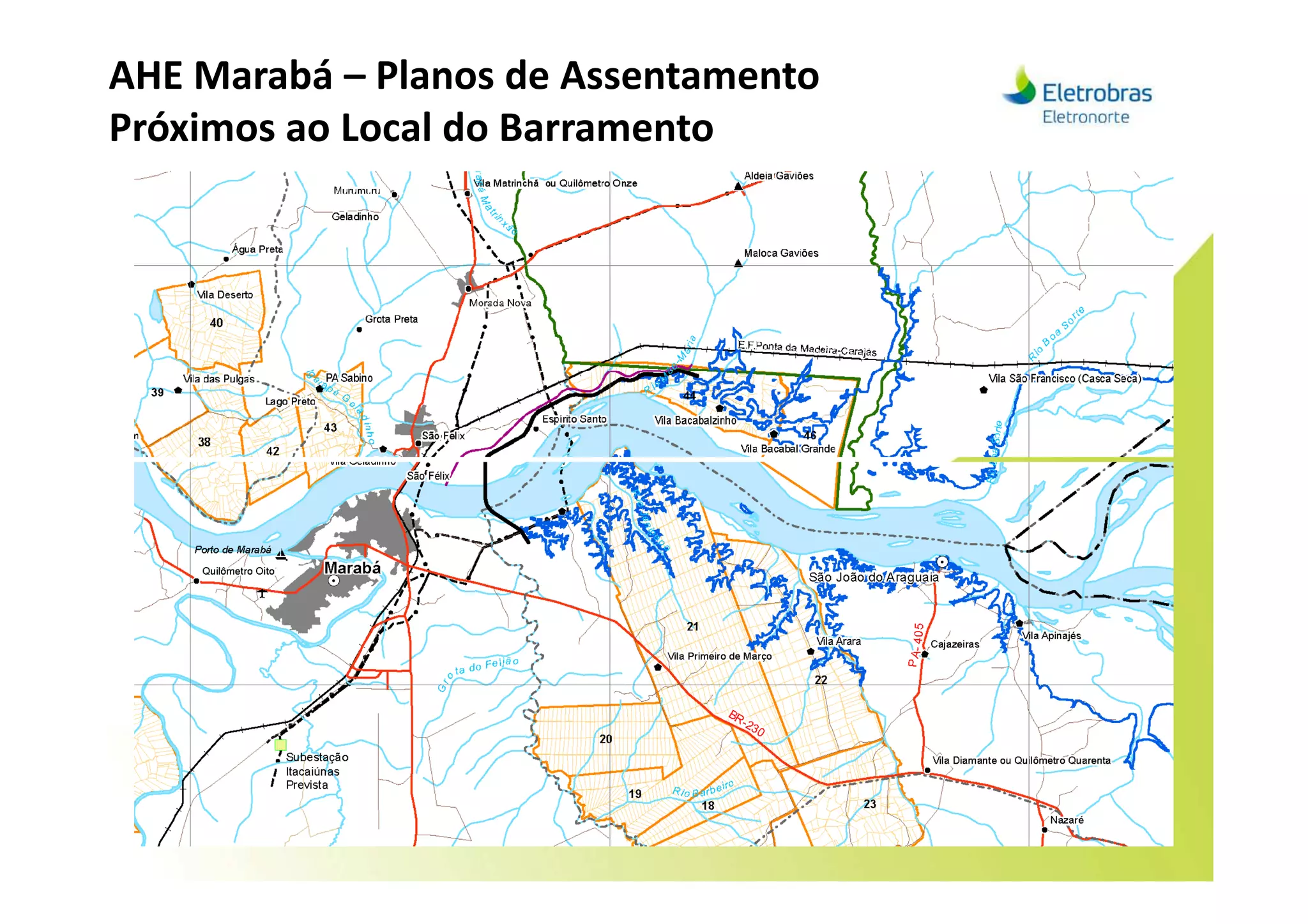 AHE Marabá – Planos de Assentamento
Próximos ao Local do Barramento
 