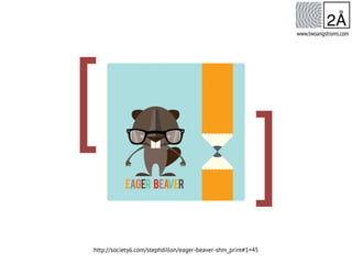 [
]
www.twoangstroms.com
http://society6.com/stephdillon/eager-beaver-shm_print#1=45
 