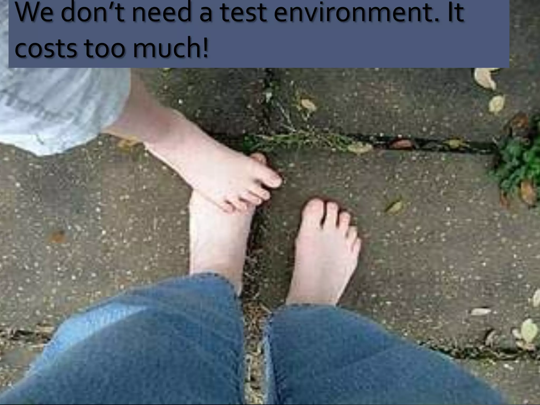 We don’t need training