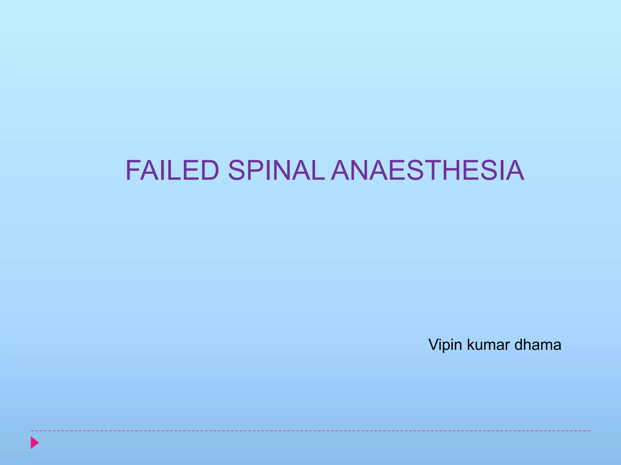 Failed spinal anaesthesia | PPTX