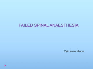 Failed spinal anaesthesia | PPTX