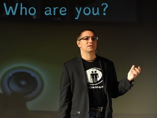 What is your name? 
 