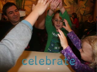 celebrate 
 