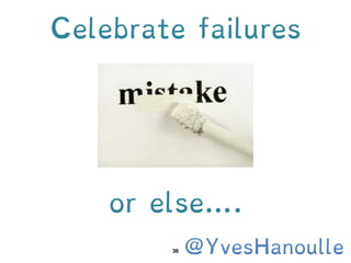 fail 
celebrate 
learn 
 