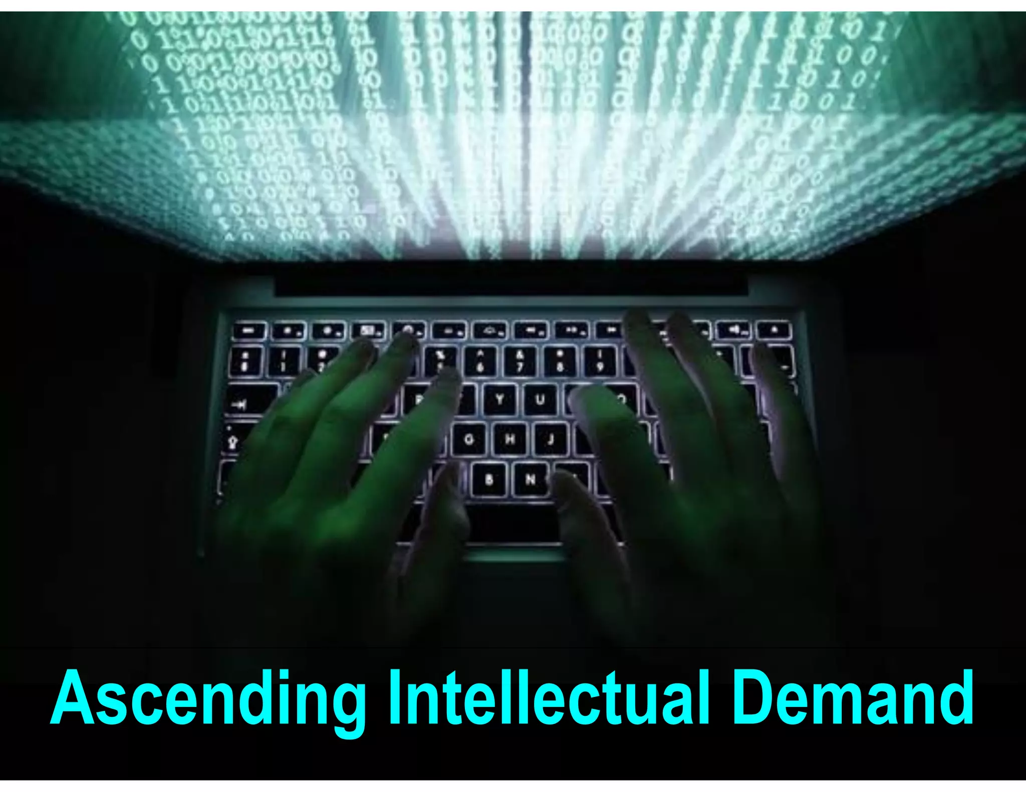 Ascending Intellectual Demand

 