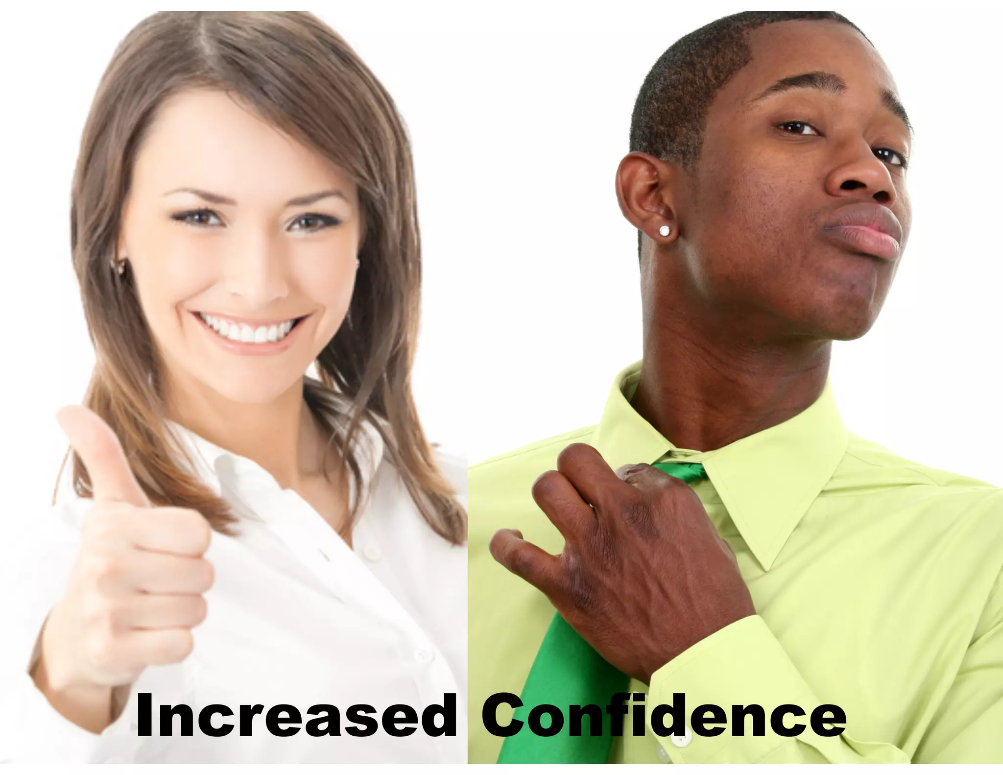 Increased Confidence

 