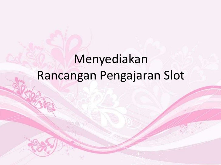 Rancangan pengajaran slot tunjang komunikasi