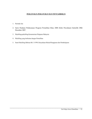 Fail Meja Guru Pemulihan / 12
PERATURAN-PERATURAN DAN PENTADBIRAN
1. Perintah Am
2. Garis Panduan Pelaksanaan Program Pemulihan Khas 2008 (Edisi Percubaan) bertarikh 28hb
Disember 2007.
3. Pekeliling-pekeliling Kementerian Pelajaran Malaysia.
4. Pekeliling yang berkaitan dengan Pemulihan
5. Surat Pekeliling Ikhtisas Bil. 3/1999, Penyediaan Rekod Pengajaran dan Pembelajaran
 