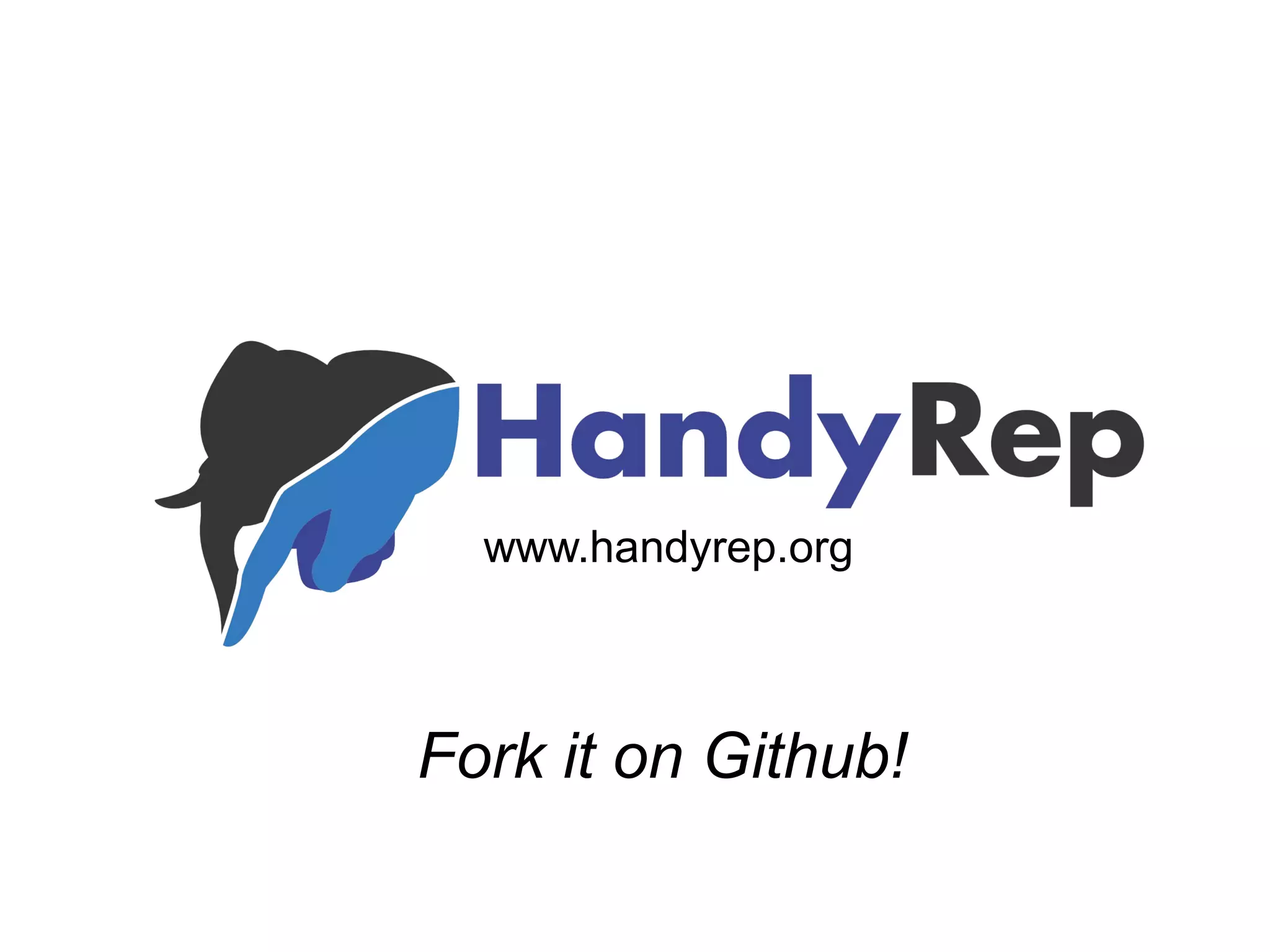 www.handyrep.org
Fork it on Github!
 