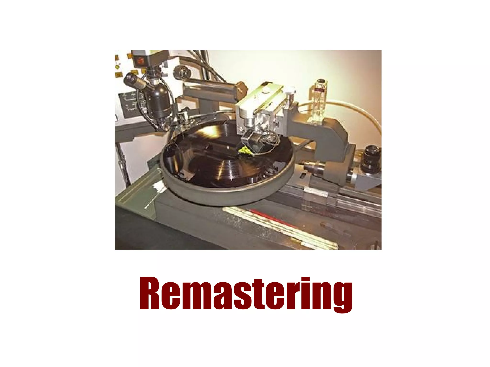 Remastering
 