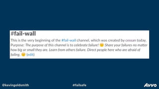 @kevingoldsmith #failsafe
 