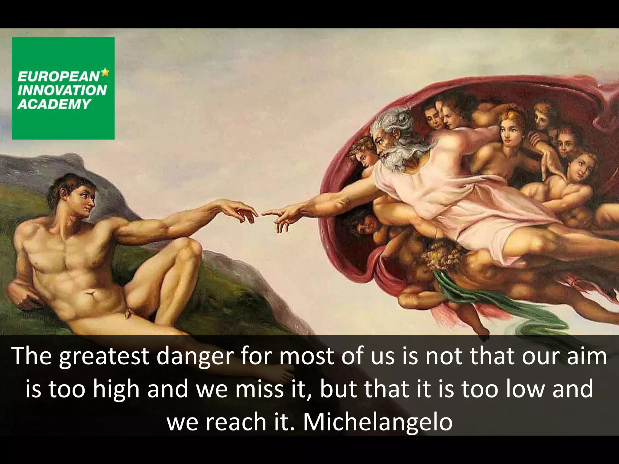 The greatest danger for most of us is not that our aim
 is too high and we miss it, but that it is too low and
              we reach it. Michelangelo
 