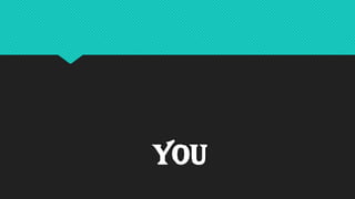 you
 