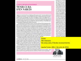 Existo	
  
Me	
  relaciono	
  
No	
  estoy	
  solo	
  //	
  Recibo	
  reconocimiento	
  
	
  
Jaume	
  Funes.	
  ARA.	
  2	
  de	
  julio	
  de	
  2016.	
  
 