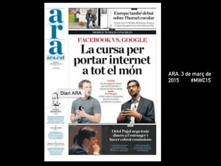 ARA. 3 de març de
2015 #MWC15
 