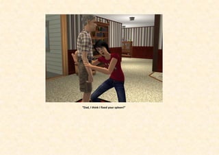 “Dad, I think I fixed your spleen!”
 