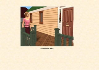 “I’m impressed, okay?”
 