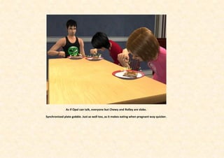 As if Opal can talk, everyone but Chewy and Rolley are slobs.

Synchronized plate gobble. Just as well too, as it makes eating when pregnant way quicker.
 