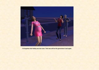 I’d forgotten that Holley was due soon. Twin two will be this generation’s bad apple.
 