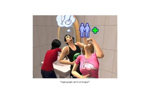 “Urgle gurgle, we’re so hungry!”

 