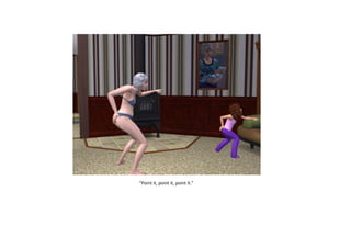 “Point it, point it, point it.”

 