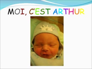 M O I, C’ E S T A R T H U R