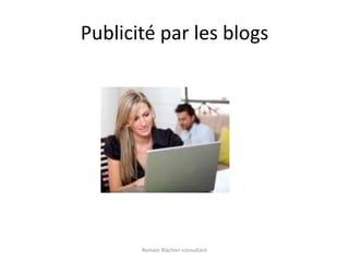 Publicité par les blogsRomain Blachier-consultant