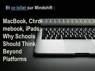 MacBook, Chro
mebook, iPads:
Why Schools
Should Think
Beyond
Platforms

 