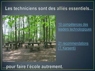10 compétences des
leaders technologiques
21 recommendations
(T. Karsenti)

 