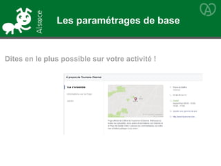 Dites en le plus possible sur votre activité !
Les paramétrages de base
 