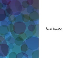 Brand Identities
Photo courtesy of Don Best Photography, all rights reserved
 