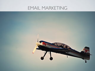 EMAIL MARKETING
 