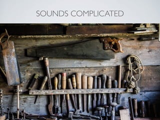 SOUNDS COMPLICATED
 