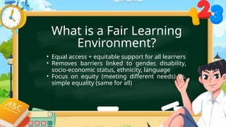 Fair Learning Environment at School.pptx