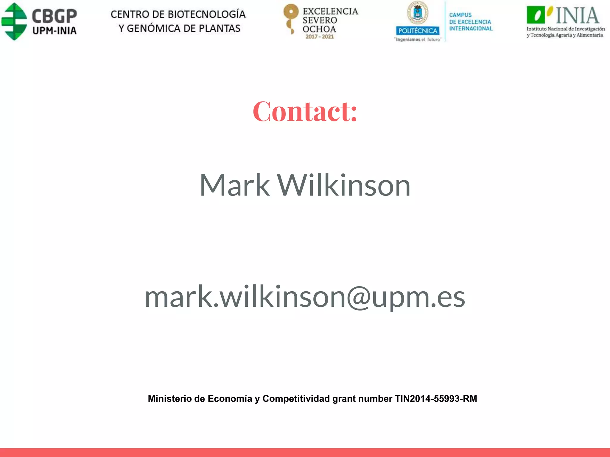 Contact:
Mark Wilkinson
mark.wilkinson@upm.es
Ministerio de Economía y Competitividad grant number TIN2014-55993-RM
 