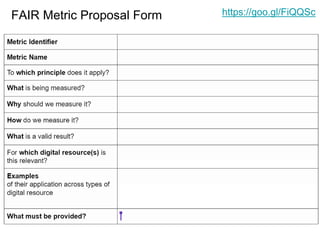 FAIR Metric Proposal Form https://goo.gl/FiQQSc
 