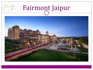 Fairmont Jaipur
 