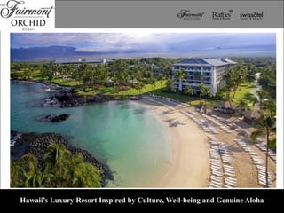 Hawaii’s Luxury Resort Inspired by Culture, Well-being and Genuine Aloha

 